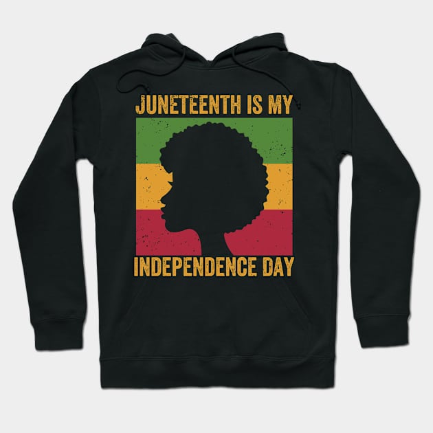 Juneteenth Is My Independence Day - June 19th Black Pride Hoodie by Boneworkshop